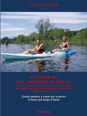 cover image of Tutto il Po, dal Monviso al delta